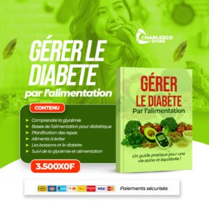 GUIDE PRATIQUE POUR GÉRER LE DIABÈTE PAR L'ALIMENTATION